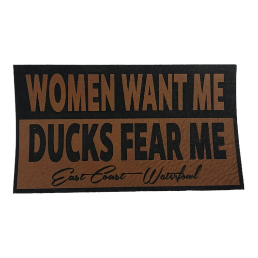 "Women Want Me Ducks Fear Me" Patch